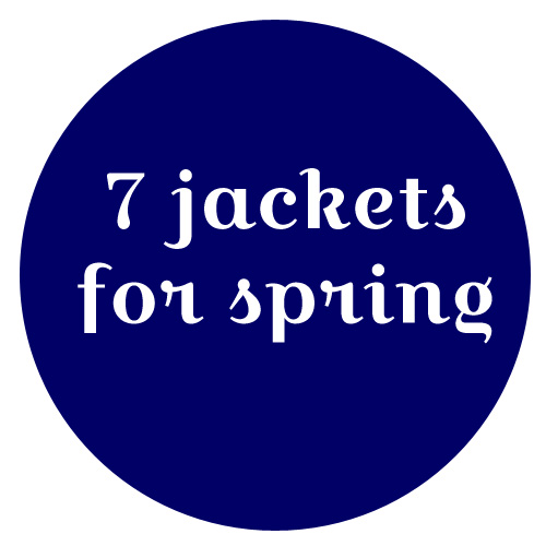 7 jackets for spring