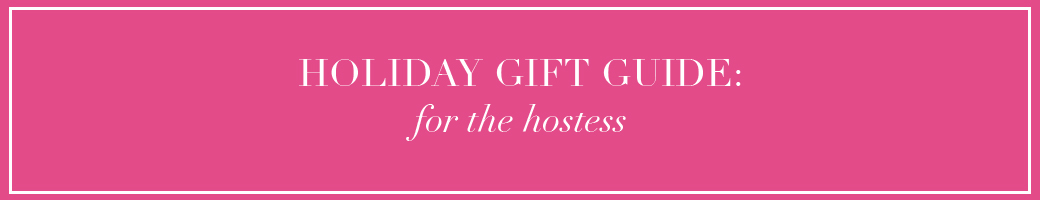 Holiday Gift Guide_for the hostess